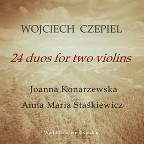 Wojciech Czepiel - Czepiel: 24 Duos For Two Violins