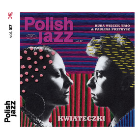 Kuba Więcek Trio - Kwiateczki / Polish Jazz Vol. 87
