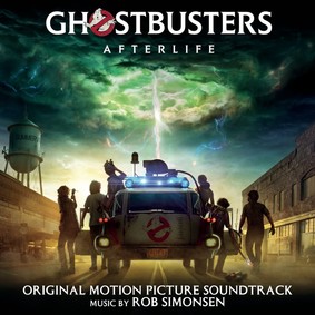 Rob Simonsen - Ghostbusters: Afterlife (Original Motion Picture Soundtrack)