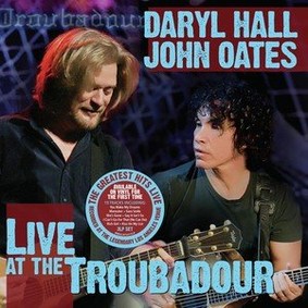 Daryl Hall, John Oates - Live at The Troubadour
