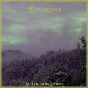 Mossgiver - The Song Among Branches