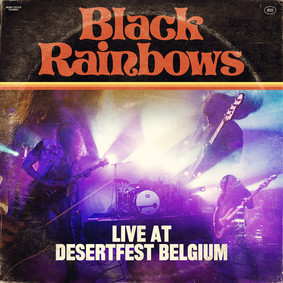 Black Rainbows - Live At Desertfest Belgium [Live]