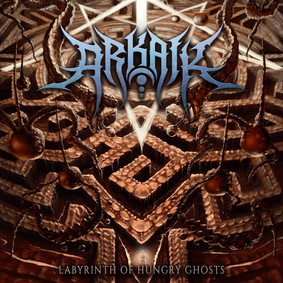 Arkaik - Labyrinth Of Hungry Ghosts