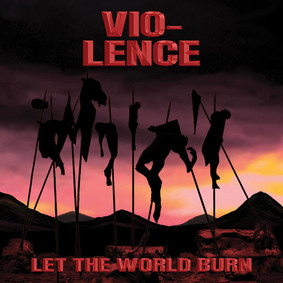 Vio-lence - Let The World Burn [EP]