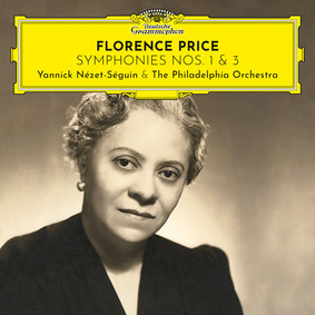 Yannick Nézet-Séguin - Florence Price Symphonies No.1 & 3