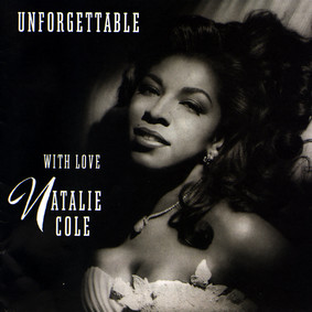 Natalie Cole - Unforgetable...With Love