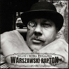 Bilon i Nowa Ferajna - Warszawski Rapton