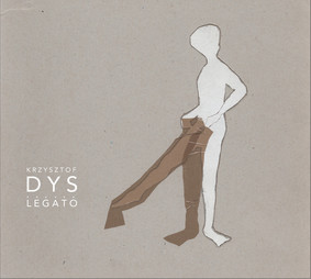 Krzysztof Dys - Legato