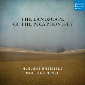 Huelgas Ensemble - The Landscape Of The Polyphonists