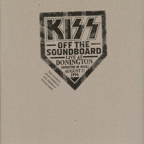 Kiss - Off The Soundboard. Live At Donington 1996