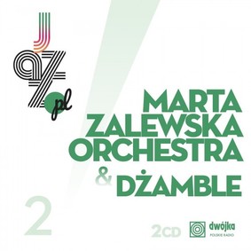 Marta Zalewska Orchestra & Dżamble - Jazz.pl, vol. 2