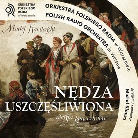 Orkiestra Polskiego Radia w Warszawie - Kamieński: Nędza Uszczęśliwiona