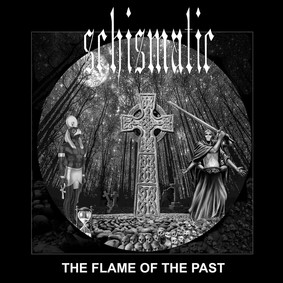 Schismatic - The Flame Of The Past