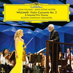 Anne-Sophie Mutter - Williams: Violin Concerto No. 2 & Selected Film Themes