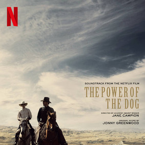 Jonny Greenwood - The Power Of The Dog (Soundtrack From The Netflix Film)