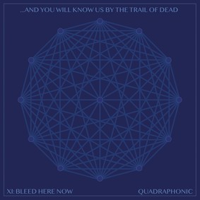 ...And You Will Know Us By The Trail Of Dead - XI Bleed Here Now