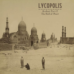 Lycopolis - Amduat Part 2 - The Hall Of Maat [EP]