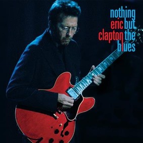 Eric Clapton - Nothing But The Blues [DVD]