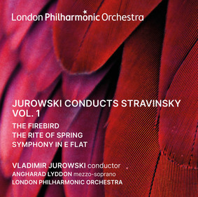 London Philharmonic Orchestra - Stravinsky: Jurowski Conducts Stravinsky. Volume 1