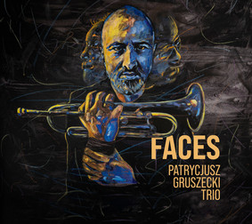 Patrycjusz Gruszecki Trio - Faces