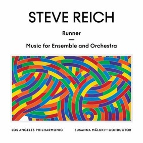 Los Angeles Philharmonic Orchestra - Reich: Runner / Music For Ensemble And Orchestra