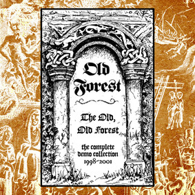 Old Forest - The Old, Old Forest: Complete Demo Collection 1998-2001