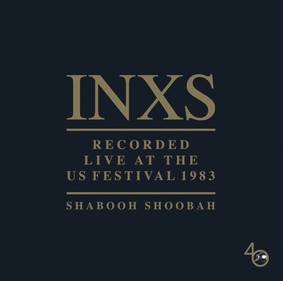 INXS - Shabooh Shoobah (Recorded Live At US Festival 1983)