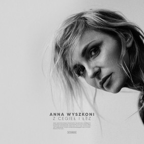 Anna Wyszkoni - Z cegieł i łez