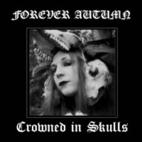 Forever Autumn - Crowned In Skulls [EP]