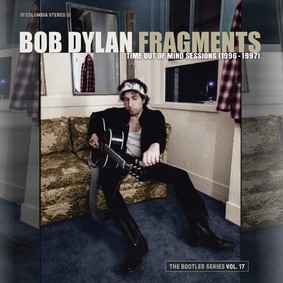 Bob Dylan - Fragments: Time Out of Mind Sessions (1996-1997): The Bootleg Series. Volume 17