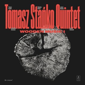 Tomasz Stańko Quintet - Wooden Music I