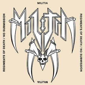 Militia - Regiments Of Death / No Submission