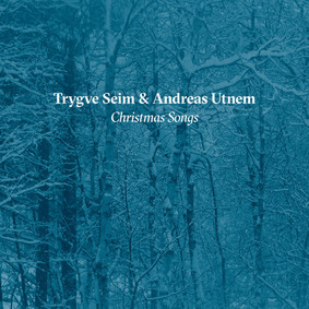 Trygve Seim, Andreas Utnem - Christmas Songs