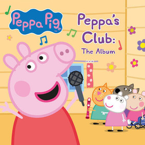 Peppa Pig - Peppa Pig Peppa's Club. The Album