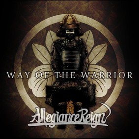 Allegiance Reign - Way Of The Warrior [EP]