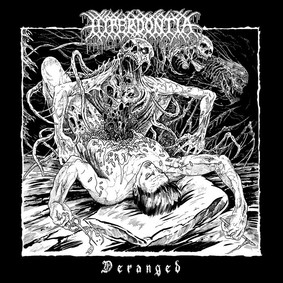 Hyperdontia - Deranged [EP]