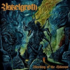 Yskelgroth - Bleeding Of The Hideou