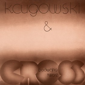 Krzysztof Cugowski, Cross - Podwójna twarz