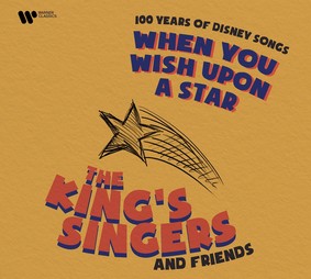 The King's Singers & Friends - When You Wish Upon A Star - 100 Years of Disney Songs