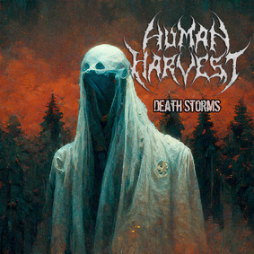 Human Harvest - Death Storms