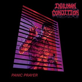 Inhuman Condition - Panic Prayer [EP]