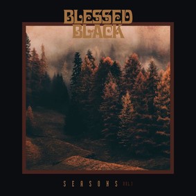 Blessed Black - Seasons: Vol. 1 [EP]