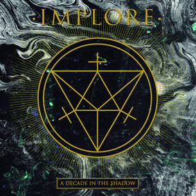 Implore - A Decade In The Shadows