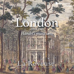 La Reveuse - La Reveuse, Florence Bolton, Benjamin Perrot London circa 1740: Handel's musicians