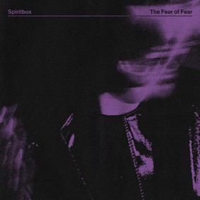 Spiritbox - The Fear Of Fear [EP]