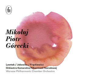 Orkiestra Kameralna Filharmonii Narodowej - Mikołaj Piotr Górecki
