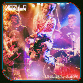 Nebula - Livewired In Europe [Live]