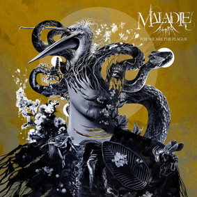 Maladie - For We Are Plague