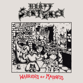 Heavy Sentence - Warriors Of Madness [EP]