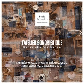 Sepia Ensemble - L'Atelier Sonoristique / Sonoristic Workshop